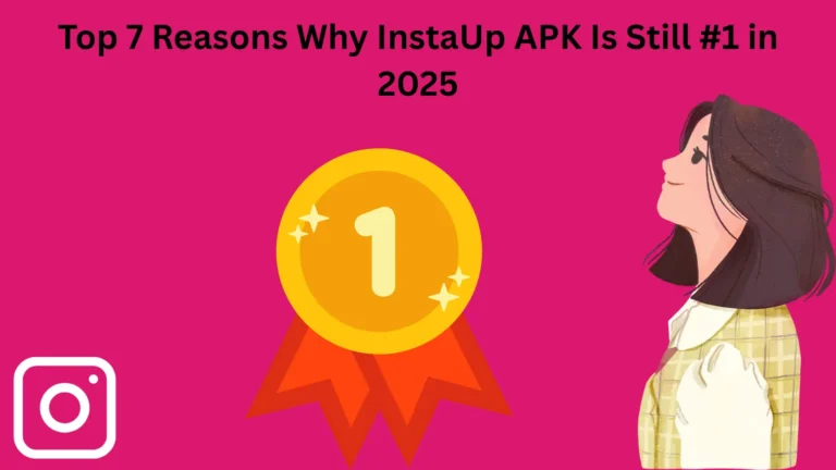 Top 7 reasons why InstaUp APK is the best Instagram follower app in 2025, showing secure, fast growth icons and mobile device visuals