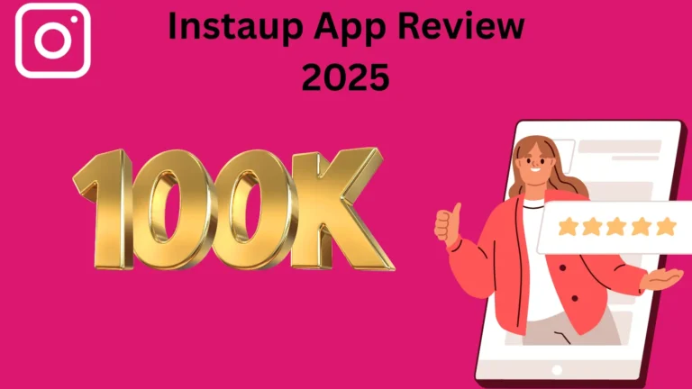 Instaup App Review 2025 – Real Instagram Followers Booster